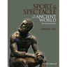 Sport and Spectacle in the Ancient World