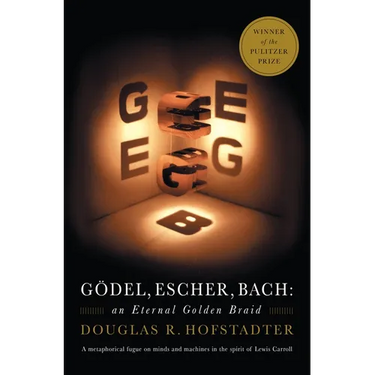 Godel, Escher, Bach: An Eternal Golden Braid