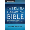 The Trend Following Bible: How Professional Traders Compound Wealth and Manage Risk