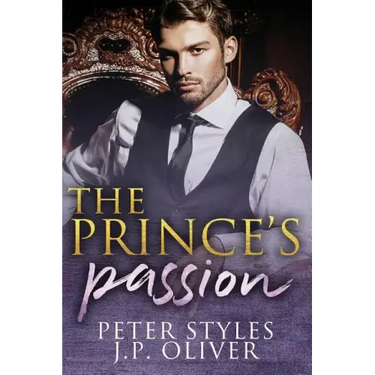 The Prince's Passion: A Fake Engagement Royalty Romance