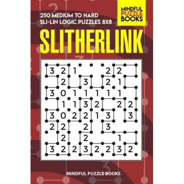 Slitherlink: 250 Medium to Hard Sli-Lin Logic Puzzles 8x8