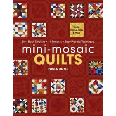 Mini-Mosaic Quilts: 30+ Block Designs, 14 Projects, Easy Piecing Technique - Print-On-Demand Edition