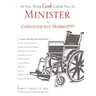 So You Think God Called You To Minister in Convalescent Homes