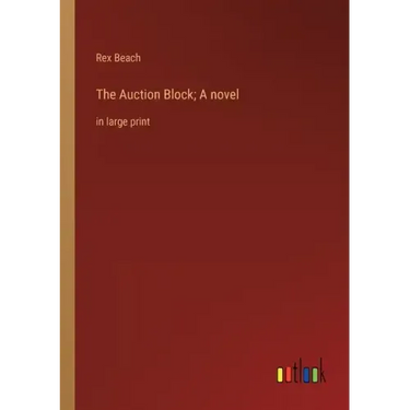 The Auction Block; A novel: in large print
