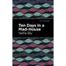 Ten Days in a Mad House
