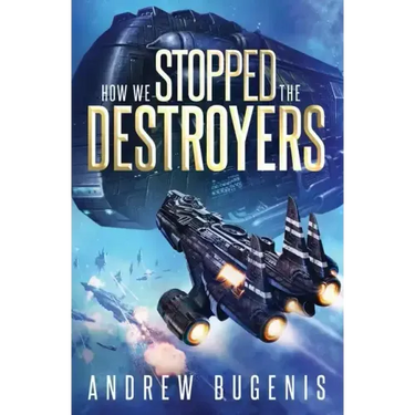 How We Stopped the Destroyers