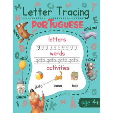 Letter Tracing Portuguese: Portuguese Writing Practice with Illustrations, Translation, and Pronunciation for Kids