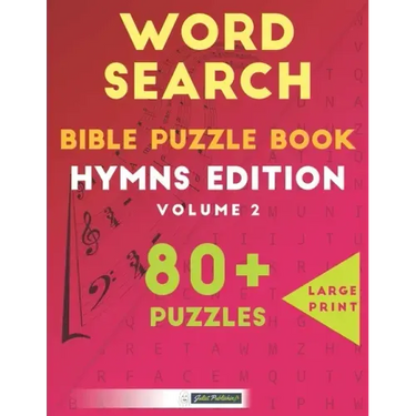 Word Search Bible Puzzle Book: Hymns Edition Volume 2: 80+ Large Print Puzzles For Adults And Kids