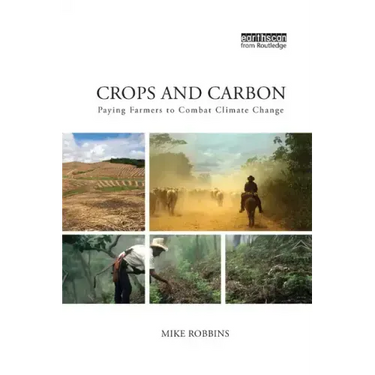 Crops and Carbon: Paying Farmers to Combat Climate Change