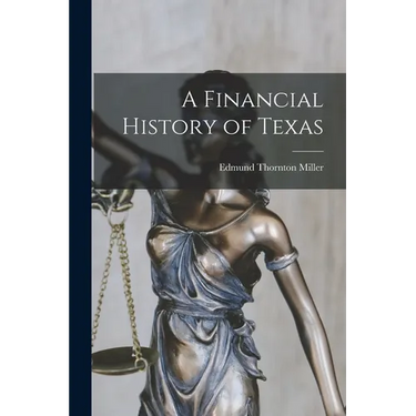 A Financial History of Texas