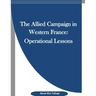 The Allied Campaign in Western France: Operational Lessons