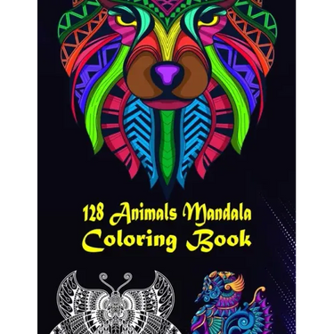 128 Animals Mandala Coloring Book: 128 Animals Gorgeous Designs to Adult Colorful pattern book with Lions, Elephants, Owls, Dogs, Cats, Tigers, and Mo