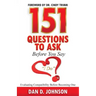151 Questions to Ask Before You Say "I Do" Evaluating Compatibility Before Becoming One