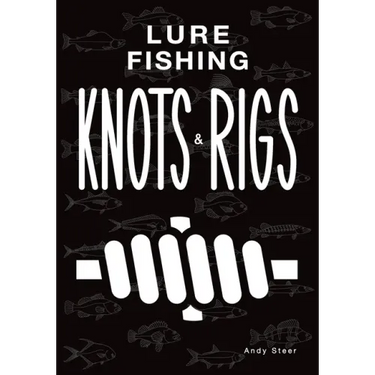 Lure Fishing Knots And Rigs