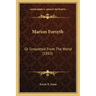 Marion Forsyth: Or Unspotted From The World (1883)