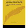 The Whole Works Of The Right Rev. Jeremy Taylor V3 Part One: With An Essay, Biographical And Critical
