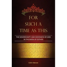 For Such a Time as This: The Sovereignty and Goodness of God in the Book of Esther