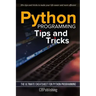 Python Programming: Tips and Tricks: The Ultimate Cheatsheet for Python Programming (20+ tips and tricks)