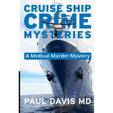 Cruise Ship Crime Mysteries: A Medical Murder Mystery