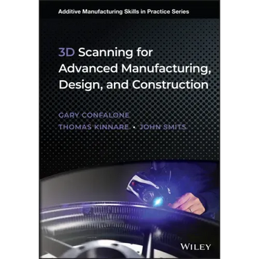 3D Scanning for Advanced Manufacturing, Design, and Construction