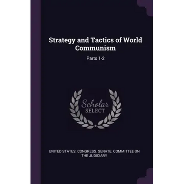 Strategy and Tactics of World Communism: Parts 1-2