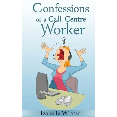 Confessions of a Call Centre Worker