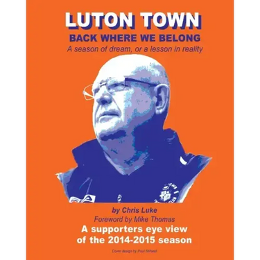 Luton Town: Back Where We Belong: A season of dream, or a lesson in reality