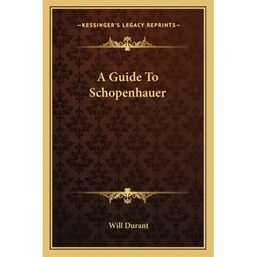 A Guide To Schopenhauer