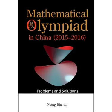Mathematical Olympiad in China (2015-2016): Problems and Solutions