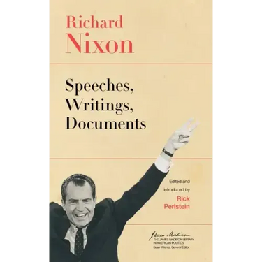 Richard Nixon: Speeches, Writings, Documents