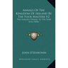 Annals Of The Kingdom Of Ireland By The Four Masters V2: The Earliest Period To The Year 1616 (1856)