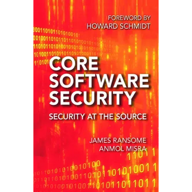 Core Software Security: Security at the Source