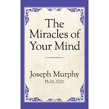 The Miracles of Your Mind