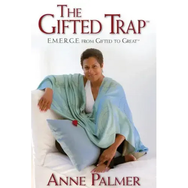 The Gifted Trap E.M.E.R.G.E. from Gifted to Great
