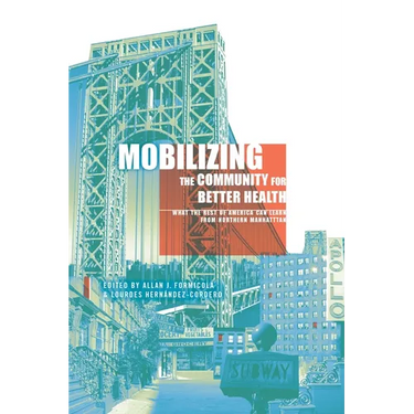 Mobilizing the Community for Better Health: What the Rest of America Can Learn from Northern Manhattan