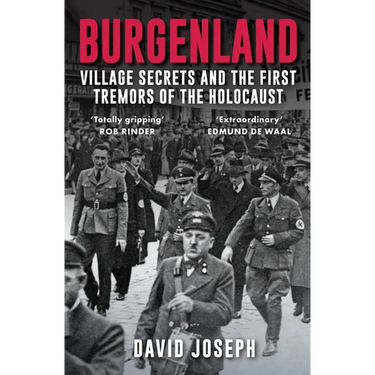 Burgenland: Village Secrets and the First Tremors of the Holocaust