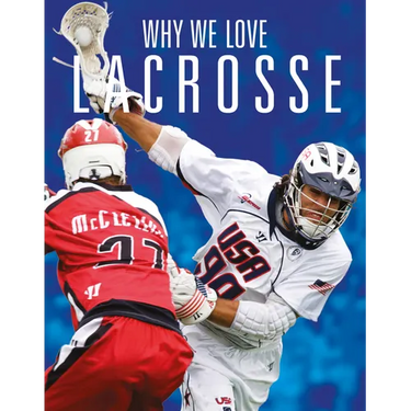 Why We Love Lacrosse