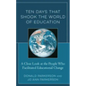 Ten Days That Shook the World of Education: A Close Look at the People Who Facilitated Educational Change