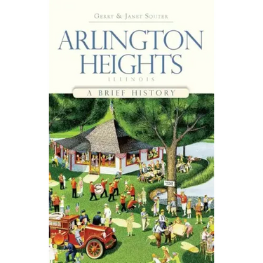 Arlington Heights, Illinois: A Brief History