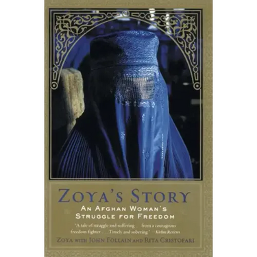 Zoya's Story: An Afghan Woman's Struggle for Freedom