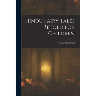 Hindu Fairy Tales Retold for Children