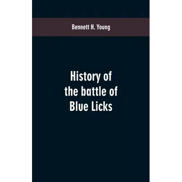 History of the battle of Blue Licks