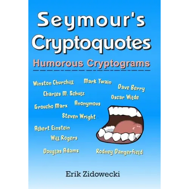 Seymour's Cryptoquotes - Humorous Cryptograms