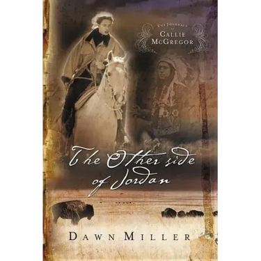 The Other Side of Jordan: The Journal of Callie McGregor Series, Book 2