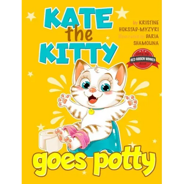 Kate the Kitty Goes Potty: Fun Rhyming Picture Book for Toddlers. Step-by-Step Guided Potty Training Story Girls Age 2 3 4 (Kate the Kitty Series