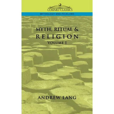 Myth, Ritual & Religion - Volume 1
