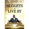 Nuggets to Live By: Golden Nuggets to Illuminate God's Word