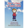How to Make & Keep Friends: More Tips from our 2015 Blog Posts