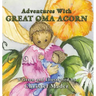 Adventures With Great Oma Acorn