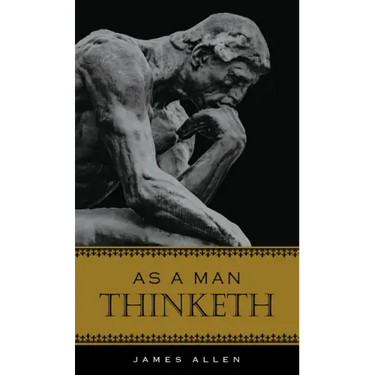 As a Man Thinketh